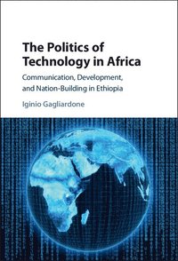 bokomslag The Politics of Technology in Africa