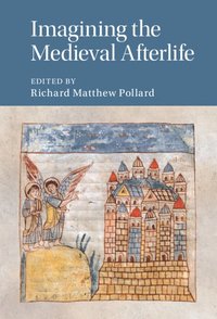 bokomslag Imagining the Medieval Afterlife