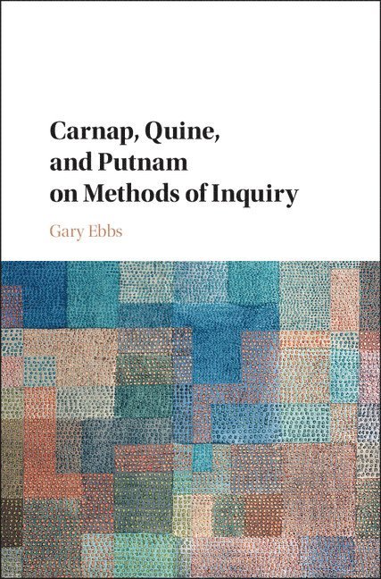 Carnap, Quine, and Putnam on Methods of Inquiry 1