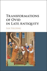 bokomslag Transformations of Ovid in Late Antiquity