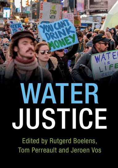 Rutgerd Boelens, Tom Perreault, Jeroen Vos - Water Justice, Inbunden