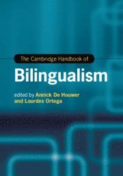 The Cambridge Handbook of Bilingualism 1