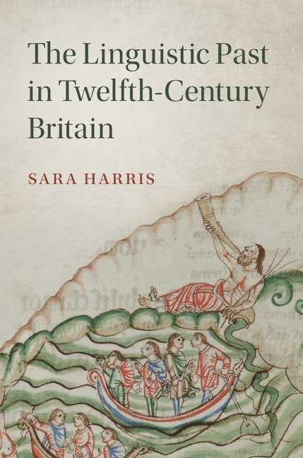 The Linguistic Past in Twelfth-Century Britain 1