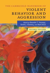 bokomslag The Cambridge Handbook of Violent Behavior and Aggression