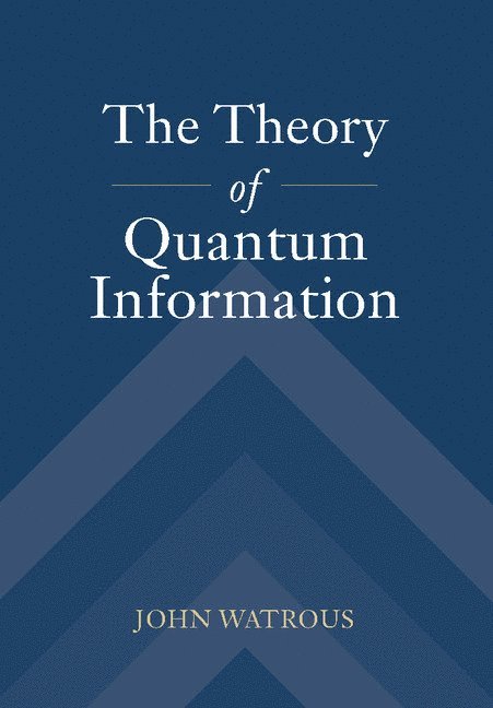 The Theory of Quantum Information 1