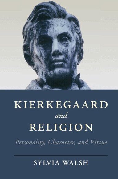 Sylvia Walsh - Kierkegaard and Religion, Inbunden