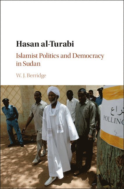 W. J. Berridge, W. J. (University of Newcastle upon Tyne) Berridge, Willow Berridge - Hasan al-Turabi, Inbunden