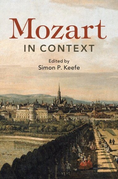 Simon P. Keefe - Mozart in Context, Inbunden