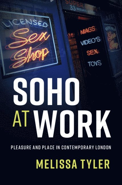Melissa Tyler, Melissa (University of Essex) Tyler - Soho at Work, Inbunden
