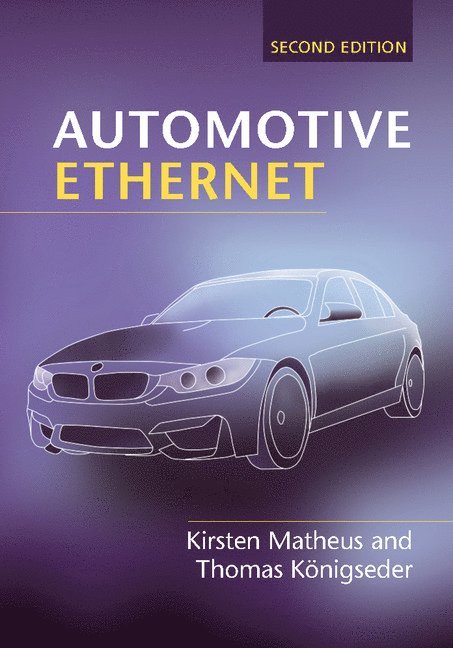 Kirsten Matheus, Thomas Königseder - Automotive Ethernet, Inbunden