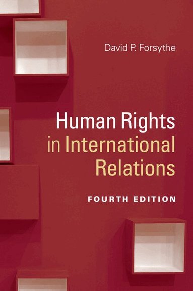 David P. Forsythe - Human Rights in International Relations, Inbunden