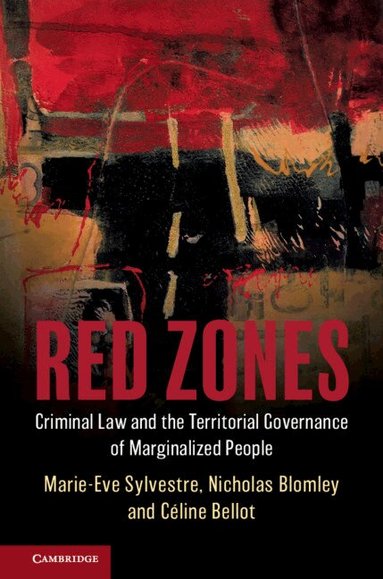 Marie-Eve Sylvestre, Nicholas Blomley, Céline Bellot - Red Zones, Inbunden