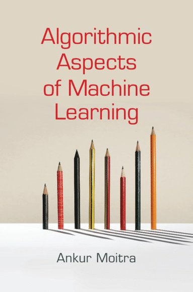 bokomslag Algorithmic Aspects of Machine Learning