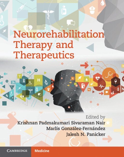 Krishnan Padmakumari Sivaraman Nair, Marl&#237;s Gonz&#225;lez-Fern&#225;ndez, Jalesh N. Panicker, Marlís González-Fernández, Marlis Gonzalez-Fernandez, Jal González-Fernández, Marlís - Neurorehabilitation Therapy and Therapeutics, Inbunden