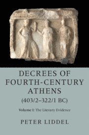 bokomslag Decrees of Fourth-Century Athens (403/2-322/1 BC): Volume 1, The Literary Evidence