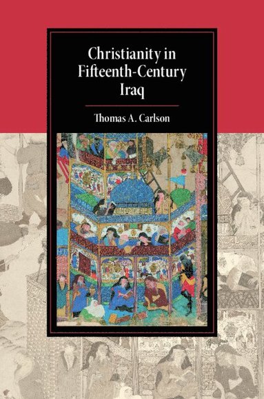 bokomslag Christianity in Fifteenth-Century Iraq