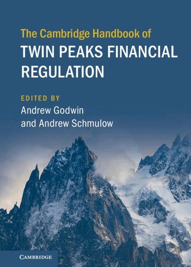 Andrew Godwin, Andrew Schmulow - The Cambridge Handbook of Twin Peaks Financial Regulation, Inbunden