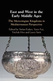 bokomslag East and West in the Early Middle Ages