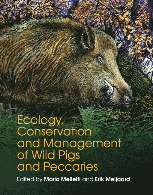 Ecology, Conservation and Management of Wild Pigs and Peccaries 1