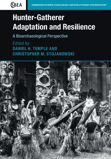 Hunter-Gatherer Adaptation and Resilience 1