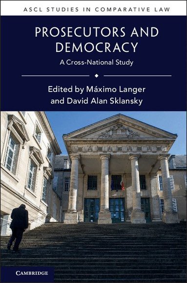 Máximo Langer, David Alan Sklansky - Prosecutors and Democracy, Inbunden