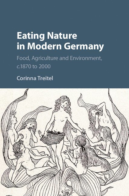 Eating Nature in Modern Germany 1