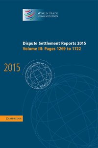 bokomslag Dispute Settlement Reports 2015: Volume 3, Pages 1269-1722
