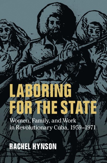 Rachel Hynson - Laboring for the State, Inbunden