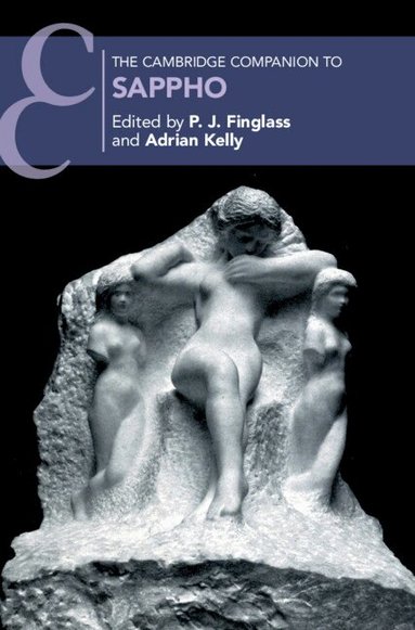 P. J. Finglass, Adrian Kelly - The Cambridge Companion to Sappho, Inbunden
