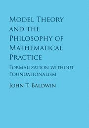 bokomslag Model Theory and the Philosophy of Mathematical Practice