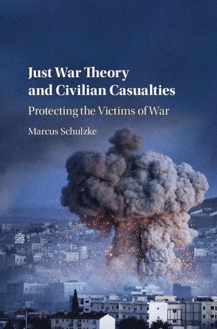 Just War Theory and Civilian Casualties 1