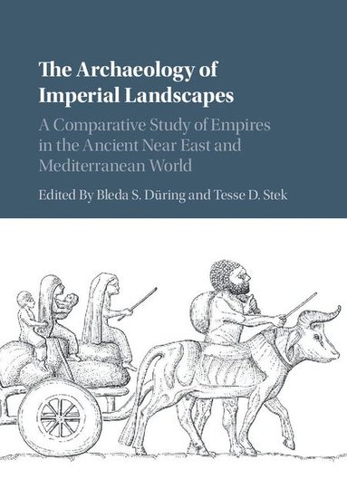 bokomslag The Archaeology of Imperial Landscapes