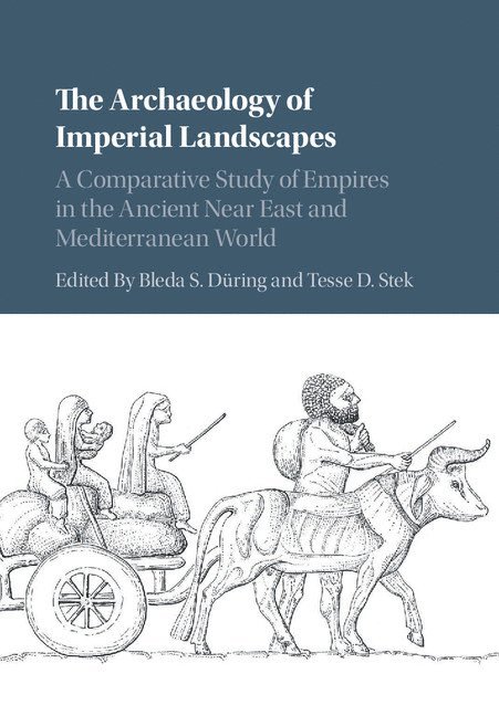 The Archaeology of Imperial Landscapes 1