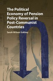 bokomslag Political Economy of Pension Policy Reversal in Post-Communist Countries