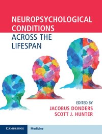 bokomslag Neuropsychological Conditions Across the Lifespan