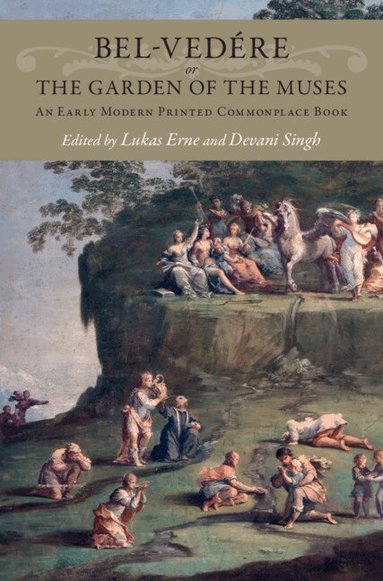 Lukas Erne, Devani Singh - Bel-vedére or the Garden of the Muses, Inbunden