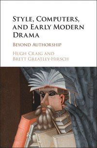 bokomslag Style, Computers, and Early Modern Drama