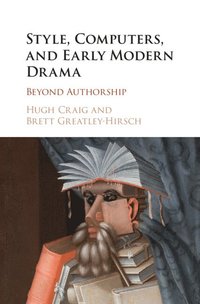 bokomslag Style, Computers, and Early Modern Drama