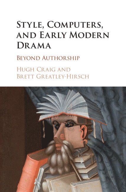 Style, Computers, and Early Modern Drama