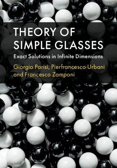 Giorgio Parisi, Pierfrancesco Urbani, Francesco Zamponi - Theory of Simple Glasses, Inbunden