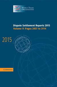 bokomslag Dispute Settlement Reports 2015: Volume 5, Pages 2457-3114