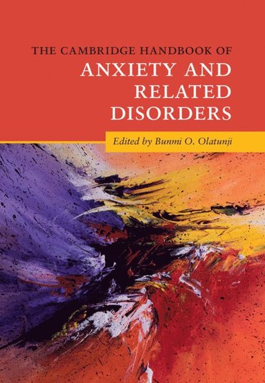 bokomslag The Cambridge Handbook of Anxiety and Related Disorders