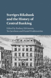 Sveriges Riksbank and the History of Central Banking 1