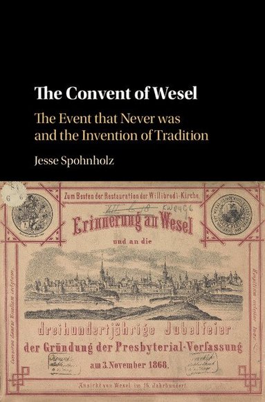 Jesse Spohnholz - The Convent of Wesel, Inbunden