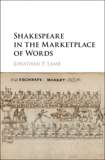 Shakespeare in the Marketplace of Words 1