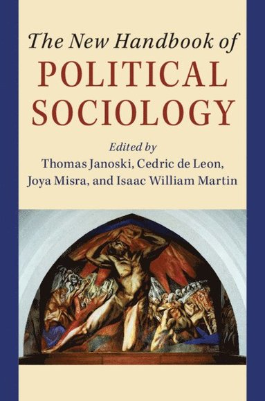 Thomas Janoski, Cedric de Leon, Joya Misra, Isaac William Martin - The New Handbook of Political Sociology, Inbunden