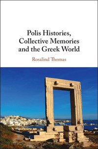 bokomslag Polis Histories, Collective Memories and the Greek World
