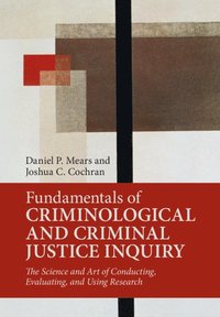 bokomslag Fundamentals of Criminological and Criminal Justice Inquiry