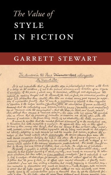 Garrett Stewart - The Value of Style in Fiction, Inbunden