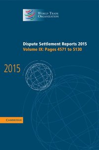 bokomslag Dispute Settlement Reports 2015: Volume 9, Pages 4571-5130